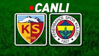 Kayserispor - Fenerbahçe maçı öncesi son gelişmeler Muhtemel 11ler...