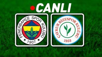 Fenerbahçe - Çaykur Rizespor maçına doğru Muhtemel 11ler
