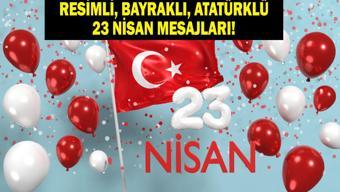 RESİMLİ 23 NİSAN MESAJLARI VE SÖZLERİ 2026 | Bayraklı, Atatürk Resimli En Güzel 23 Nisan Ulusal Egemenlik ve Çocuk Bayramı Mesajları Tıkla - İndir