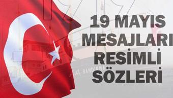 19 MAYIS MESAJLARI 2026 RESİMLİ | Türk Bayraklı, Atatürk Fotoğraflı En Yeni Kutlama Sözleri: 19 Mayıs Gençlik ve Spor Bayramı İçin En Güzel Resimli Mesajlar