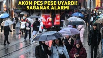 DİKKAT Günlerce sürecek: AKOM peş peşe uyardı Sağanak alarmı
