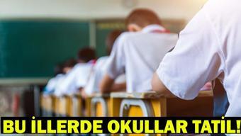 20 MAYIS OKULLAR TATİL Mİ 20 Mayıs okulların tatil edildiği il ve ilçeler: Valilik açıklaması yapıldı