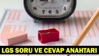 2026 LGS SORULARI PDF | LGS Sözel - Sayısal Soru ve Cevapları Yayımlandı! LGS Soru Kitapçığı ve Cevap Anahtarı