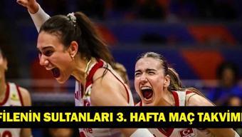FİLENİN SULTANLARI 3. HAFTA MAÇ TAKVİMİ: Türkiye Voleybol Milli Takımının Rakipleri Kimler İşte VNL İşte Maç Programı