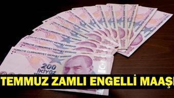 ENGELLİ AYLIĞI TEMMUZ ZAMMI: Temmuz 2026 Engelli Maaşı Ne Kadar Oldu İşte %40-69 ve %70 Üzeri İçin Yeni Tutarlar