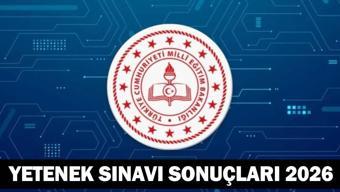 YETENEK SINAVI SONUÇLARI 2026 | MEB Güzel Sanatlar Liseleri, Spor Liseleri, Anadolu İmam Hatip Liseleri Yetenek Sınavı Sonuçları İsim Listesi
