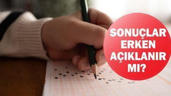 YKS SONUÇLARI ERKEN AÇIKLANIR MI 2026 Üniversite Sonuçları Ne Zaman Açıklanacak TYT, AYT ve YDT Sonuç Tarihi