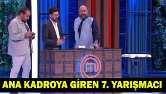 MASTERCHEF ANA KADROYA KİM GİRDİ Masterchef ana kadroya giren 7. yarışmacı (24 Temmuz 2026 Cuma)