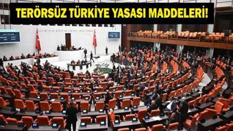 Terörsüz Türkiye Yasası Nedir, İçeriği Ne İşte 12 Maddelik Terörsüz Türkiye Yasası Detayları...