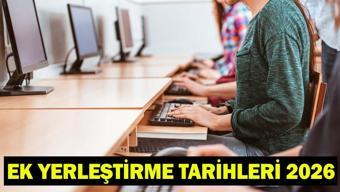 YKS EK YERLEŞTİRME TARİHLERİ 2026 | YKS Ek Yerleştirme Tercihleri Ne Zaman? Üniversite Ek Yerleştirme Boş Kontenjanlar ve Taban Puanlar!