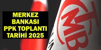 merkez-bankasi-faiz-karari-ne-zaman-aciklanacak-merkez-bankasi-ppk-toplanti-tarihi-2025-tcmb-faiz-karari-beklentisi-ne