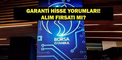 garanti-hisse-yorumlari-garanti-hissesi-icin-alim-firsati-mi-garan-hissesi-icin-yeni-donem-mi-basliyor