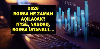 2026-borsa-ne-zaman-acilacak-borsa-istanbul-nyse-ve-nasdaq-wall-street-2026-resmi-tatil-gunleri-ve-erken-kapanis-saatleri