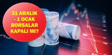 1-ocak-borsalar-acik-mi-31-aralik-borsalar-acik-mi-kapali-mi-31-aralik-yarim-gun-mu-borsa-istanbul-yilbasi-calisma-saatleri