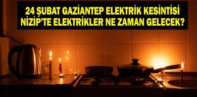 gaziantep-elektrik-kesintisi-24-subat-nizip-elektrik-kesintisi-ne-zaman-bitecek-toroslar-gaziantep-elektrik-kesinti-listesi