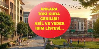 toki-ankara-kura-cekimi-canli-izle-ankara-toki-konut-kurasi-sonuclari-listesi-aciklandi-mi-asil-ve-yedek-isim-listesi