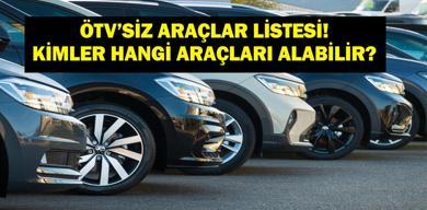 otvsiz-araclar-listesi-otvsiz-arac-kampanyasindan-kimler-faydalanabilecek-hangi-araclarda-otv-muafiyeti-var
