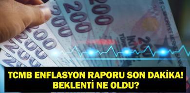 tcmb-enflasyon-raporu-son-dakika-merkez-bankasi-enflasyon-raporu-aciklandi-mi-2026-2027-2028-enflasyon-beklentisi