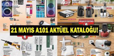 21 MAYIS A101 AKTÜEL KATALOĞU YAYINLANDI: Bu Hafta A101`de Neler Var? Kurban Bayramı Öncesi Dev İndirim...