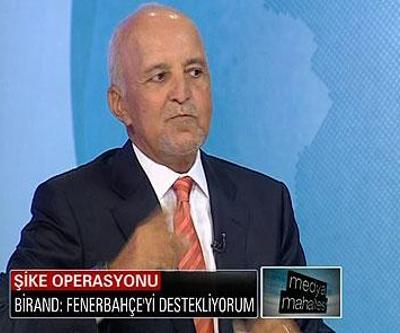 Birand şike soruşturması için ne söyledi