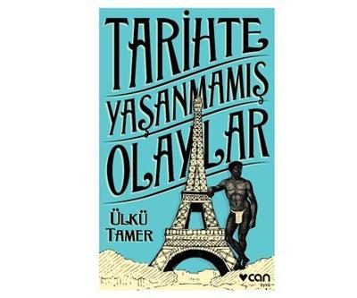 Bu kitapta yazılanlar tarihte hiç yaşanmadı