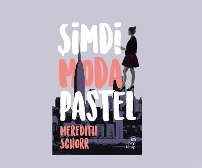 Romantik komedi sevenlere Şimdi Moda Pastel
