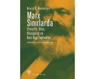 Bambaşka bir Marx portresi: Marx Sınırlarda