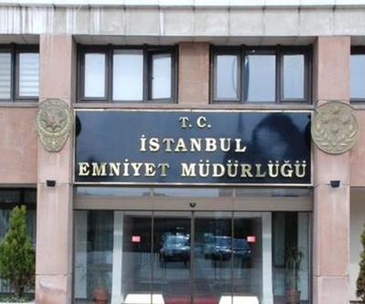 İstanbul Emniyet Müdürlüğüne 3 aday