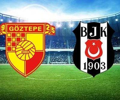 Göztepe - Beşiktaş maçı 11leri açıklandı