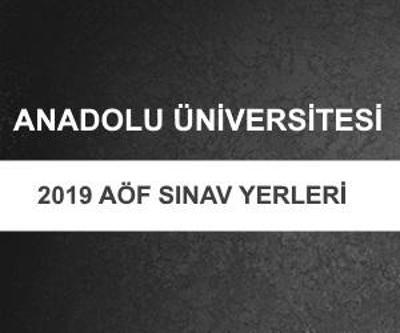 AÖF sınavı saat kaçta 2019 AÖF sınav yerleri öğrenci giriş belgesi alma