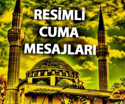 CUMA MESAJLARI 2022 | Resimli, en güzel Cuma sözleri ve dualı Cuma mesajı örnekleri