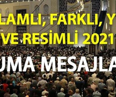 2021 cuma mesajları... Resimli cuma mesajı ve kısa, yazılı hayırlı cumalar cuma sözleri
