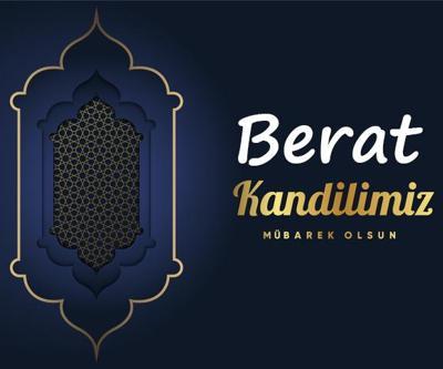 En güzel Berat Kandili mesajları 2022... Resimli, kısa, dualı Berat Kandili ile ilgili güzel sözler