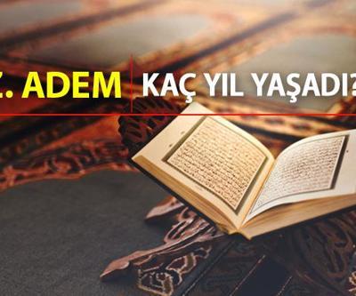 Hz. Adem Peygamber Kaç Yıl Yaşadı Hz. Adem Kaç Yaşında Öldü