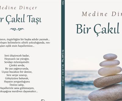 Sunay Akın şair yaptı, Medine Dinçer Bir Çakıl Taşı dedi