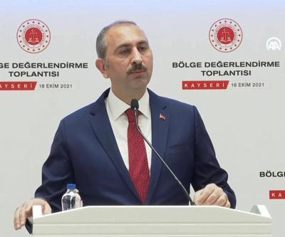 Adalet Bakanı Gül: Geç gelen adalet, adalet değildir