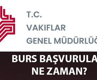 Vakıflar Genel Müdürlüğü üniversite burs başvuruları başladı mı VGM yükseköğretim burs başvurusu ne zaman