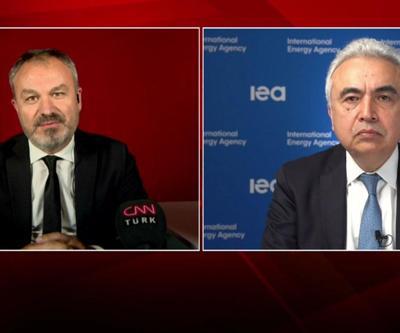 Uluslararası Enerji Ajansı Başkanı CNN TÜRKte: Bu kış çok zor olacak
