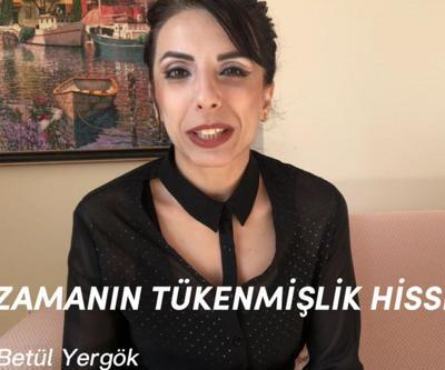 “Zamanın Tükenmişlik Hissi”