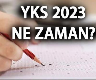 ÖSM YKS başvurusu son gün ne zaman YKS 2023 hangi tarihte ÖSYM tek tek açıkladı
