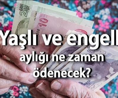 Yaşlı ve engelli aylığı ne zaman yatacak Engelli maaşı bayramdan önce verilecek mi