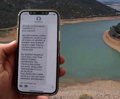 Yalnızca 45 günlük kaldı, belediye SMSle uyardı: Tasarruflu kullanın