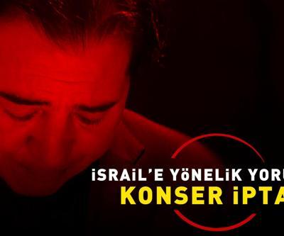 İsrail’e yönelik yorumuna konser iptali