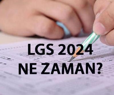 LGS 2024 ne zaman MEB Liselere Geçiş Sınavı tarihi açıklandı