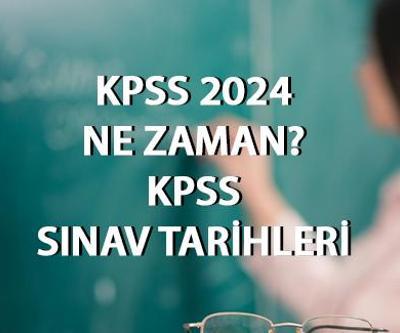 Belli oldu 2024 KPSS ne zaman KPSS ve KPSS 2024 başvuru tarihleri