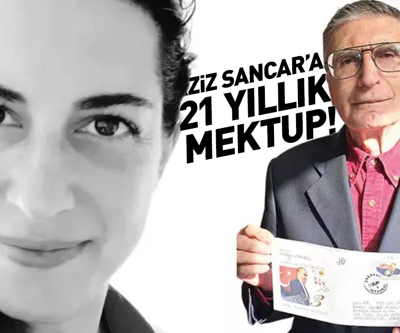 21 Yıl Önce Yazılmıştı: O Mektup Aziz Sancara Teslim Edildi