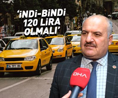Taksicilerden yeni talep: İndi-bindi 120 lira olmalı