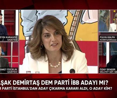 Başak Demirtaş aday mı, değil mi DEM Parti İzmir adayı Tunç Soyer mi ABD neden İranı doğrudan vurmadı CNN TÜRK Masasında konuşuldu