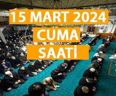 Cuma namazı saat kaçta 15 Mart 2024 Cuma namazı saati... Diyanet cuma saatleri 2024