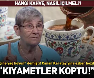 Kahve tiryakileri dikkat İçine yağ koyun demişti, Canan Karatay yine ezber bozdu